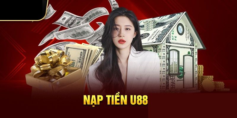 Điểm nổi trội của thao tác nạp tiền U88